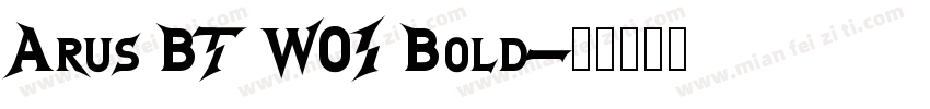 Arus BT WO1 Bold字体转换